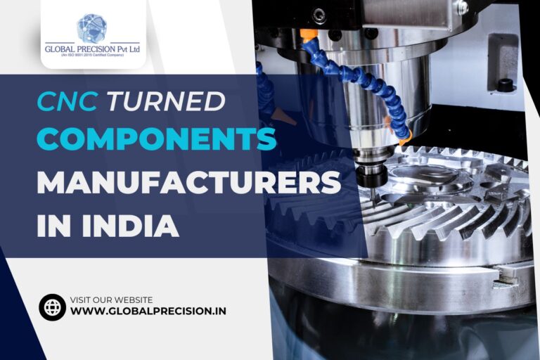 CNC Turned Components Manufacturers In India | Global Precision Pvt Ltd