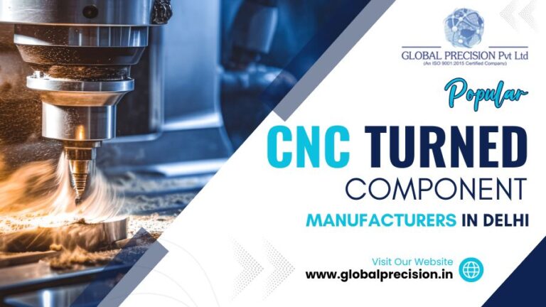 Popular CNC Turned Component Manufacturers in Delhi